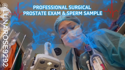 Professional Surgical Prostate Exam & Sperm Sample Dr. Luna Comes In And Explains She Will Be Performing A Surgical Prostate Exam And Collecting A Sperm Sample,, Due To Your Nervousness. You Agree And I Proceed With The Procedure, Watch Me Glove Up In