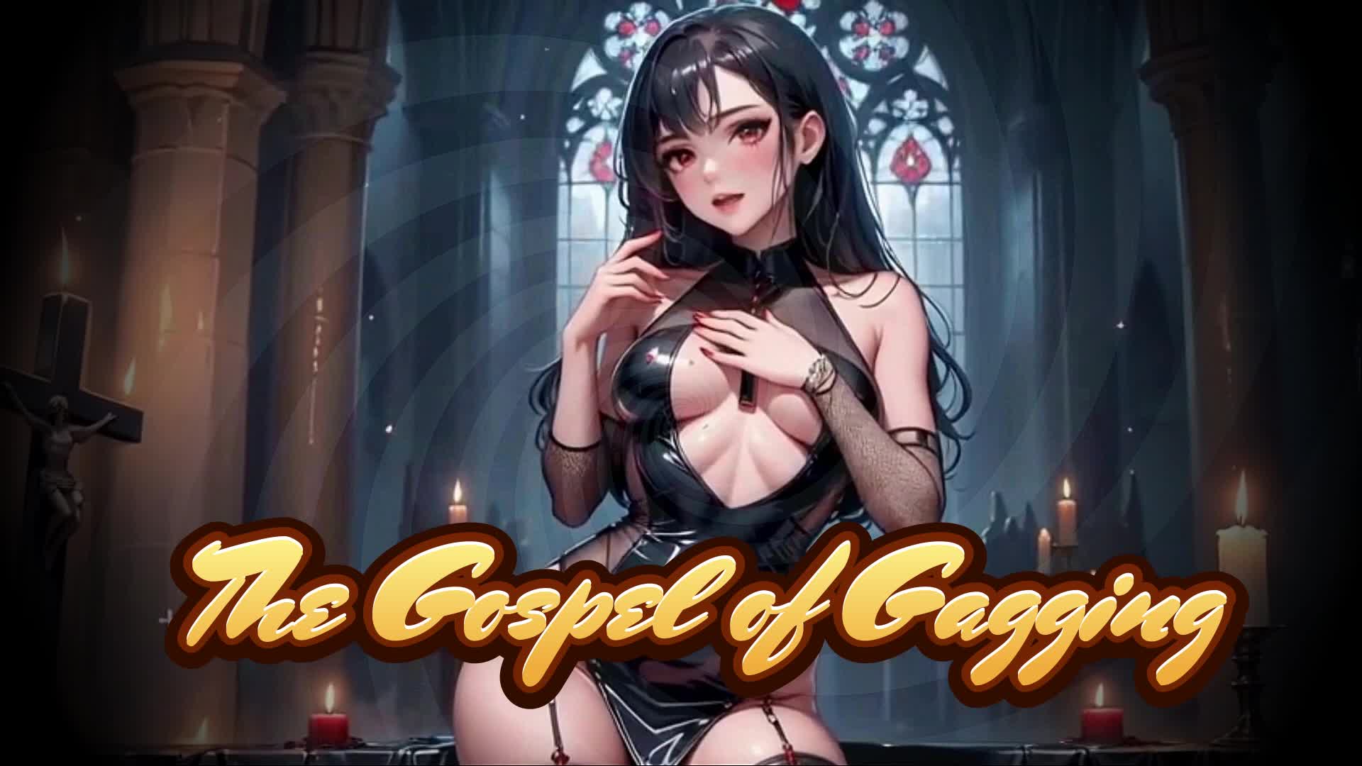 The Gospel Of Gagging