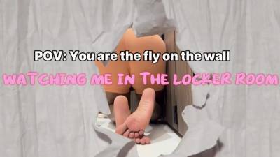 POV: You're The Fly On The Wall Watching Your Bratty Princess In The Locker Room
