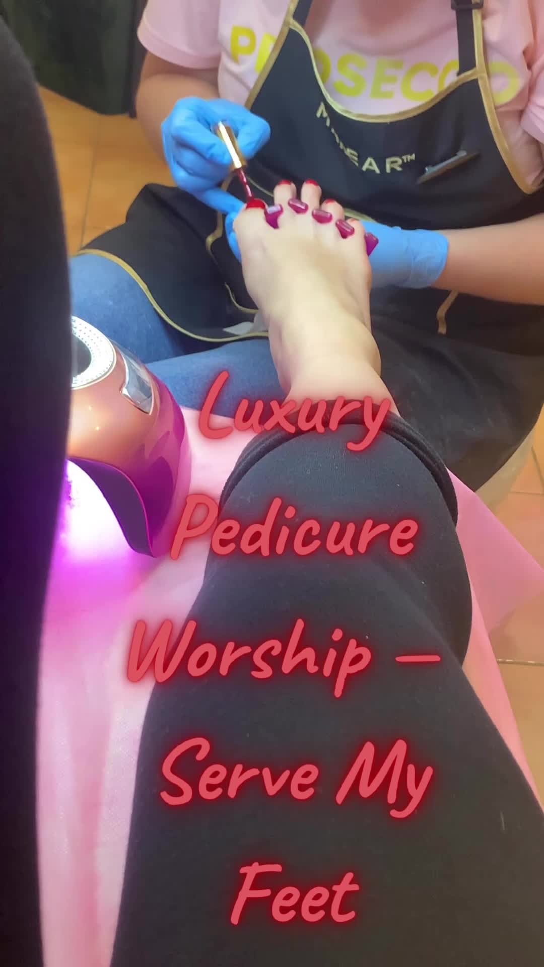 Luxury Pedicure Worship -- Serve My Feet