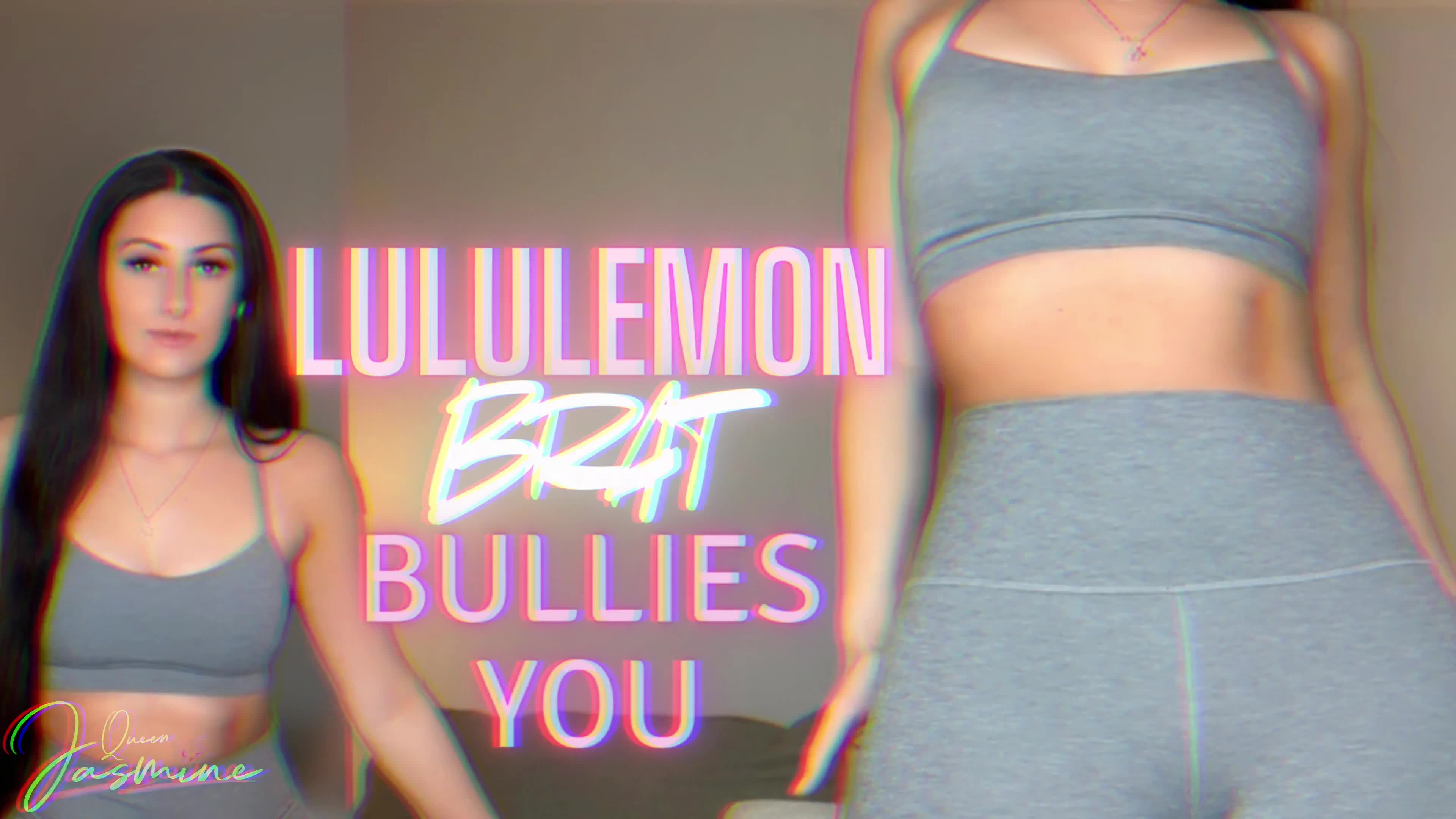 Lululemon Brat Bullies You