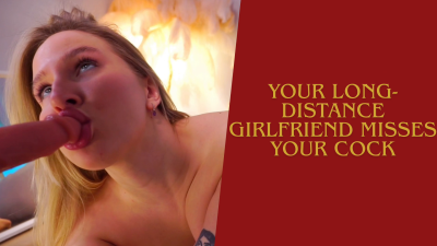 Your Long-Distance Girlfriend Misses Your Cock (Gfe Roleplay, Sloppy Deepthroat, Dildo Ride)