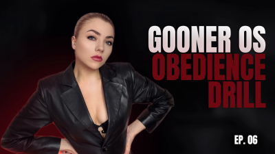 Gooner Os -- Part 6: Obedience Drill