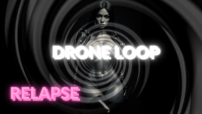 Drone Loop Exe_003-- Relapse-- {Uncensored}