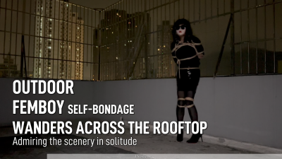 Femboy Self-Bondage Wanders Across The Rooftop, Admiring The Scenery In Solitude
