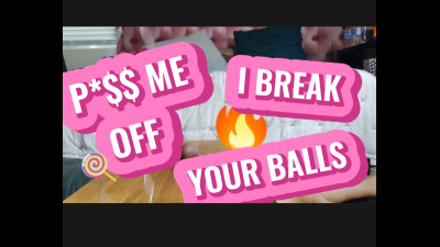P*$$ Me Off I Break Your Balls
