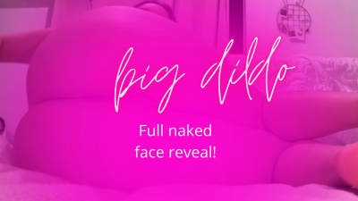 Big Dildo On My Pussy