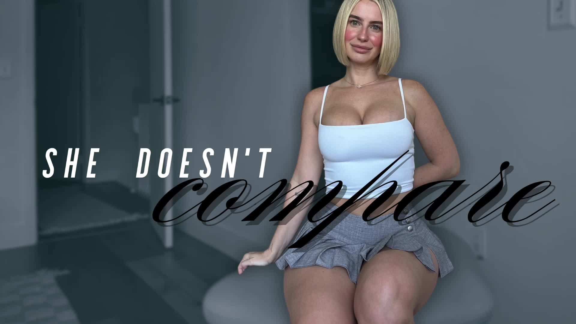 She Doesn't Compare