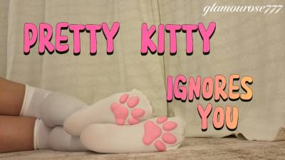 Pretty Kitty Ignores You
