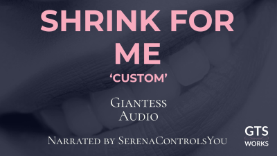 Shrink For Me -- Giantess Shrinking JOI