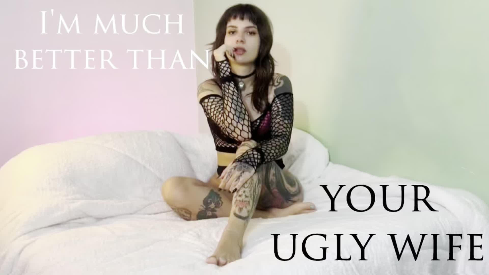 Your Wife Is Ugly So You Goon To Me