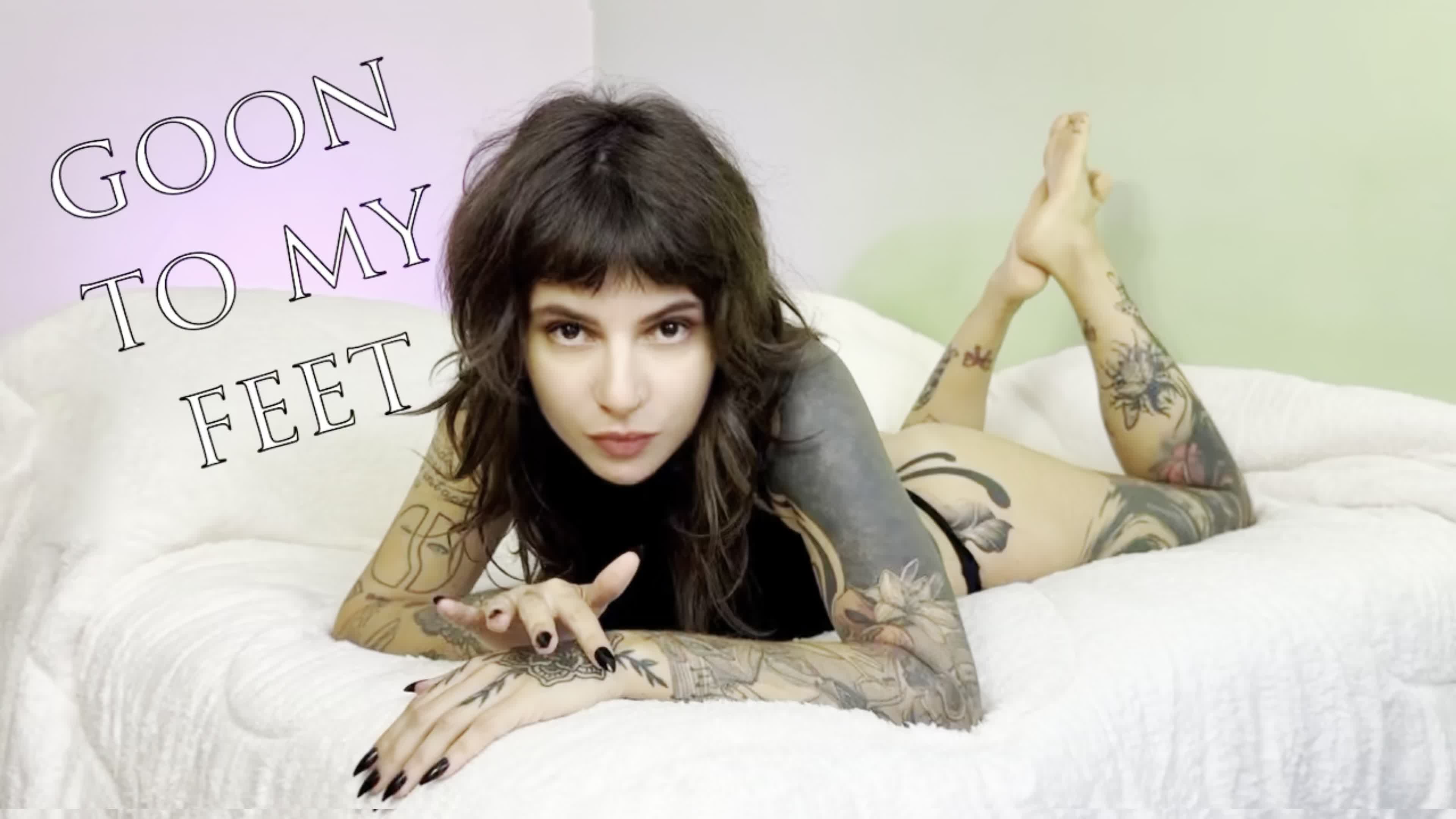 All You Get Is To Goon To My Feet