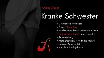 Kranke Schwester | Avalee Audio | Deutsch | Nurse | Helpless & Used For Her Pleasure