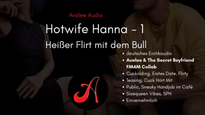Hotwife Hanna Teil 1 | Avalee Audio & The Secret Boyfriend | FM Collab | Cuckolding | SPH | German