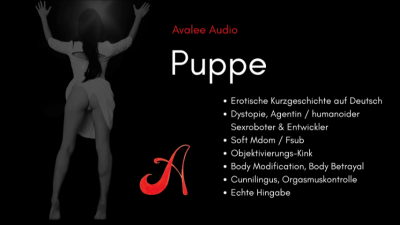 Puppe- Eine Erotische Kurzgeschichte Auf Deutsch | Avalee Audio | Objectification | Sex Robot | Body Modification | Dystopia | Fsub POV