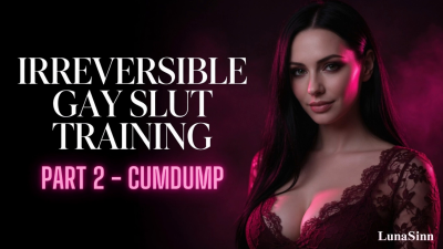 Irreversible Gay Slut Training Part 2 Cumdump