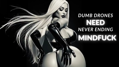 Dumb Drones Need Never Ending Mindfuck