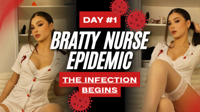Bratty Nurse Epidemic- Day 1. The Infection Begins