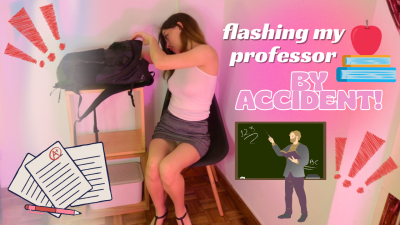 Innocent Student Flashes Her Professor By Accident- Part 1