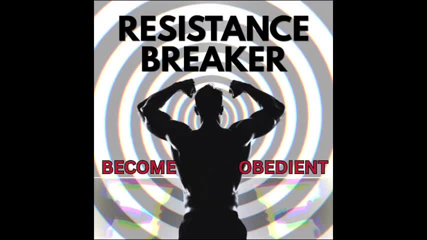 Resistance Breaker: Become Obedient