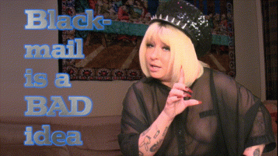 Blackmail Is A Bad Idea