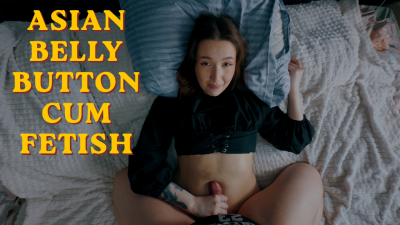 Asian Bellybutton Cum Fetish Fuck