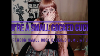 You're A Small Cocked Cuck