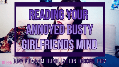 Reading Your Annoyed Busty Girlfriends Mind