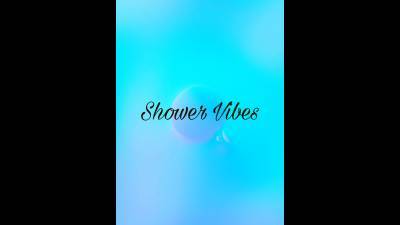 Shower Vibes