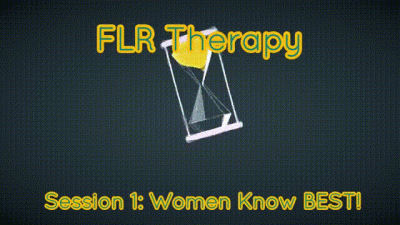 Flr Therapy-Fantasy Session 1: Women Know Best!
