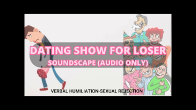Dating Show For The Loser ( Soundscape)