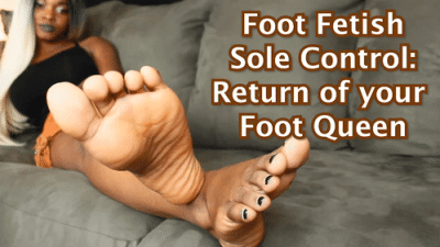 Sole Control: Return Of Your Foot Queen