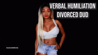Divorced Dud Humiliation
