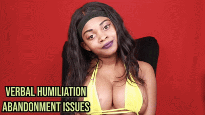 Abandonment Issues Verbal Humiliation
