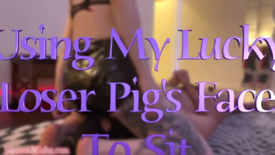 Using My Lucky Loser Pig's Face To Sit