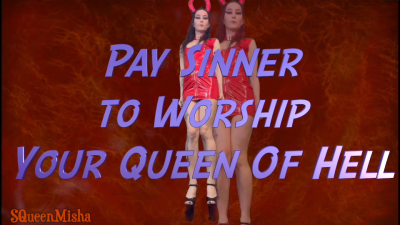 Pay Sinner To Worship Your Queen Of Hell