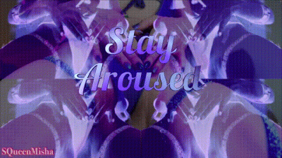 Stay Aroused