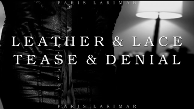 Leather & Lace Tease & Denial Censored