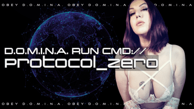 D.O.M.I.N.A. Protocol_Zero [A Revolutionary Blackmail Experience]