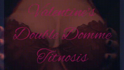 Valentits Double Domme Titnosis