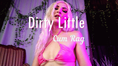 Dirty Little Cum Rag