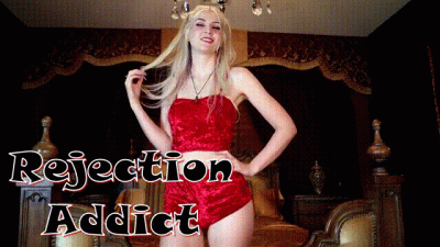 Rejection Addict