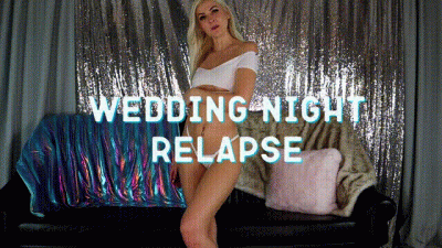 Wedding Night Relapse-Fantasy