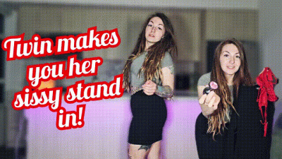 Step-Twin Makes You Her Sissy Stand In!