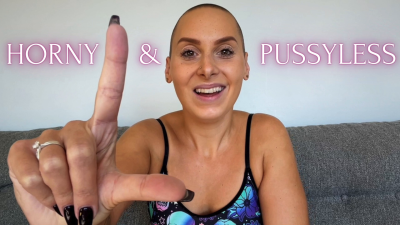 Horny & Pussyless