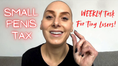 Small Penis Tax Weekly Task For Tiny Losers!