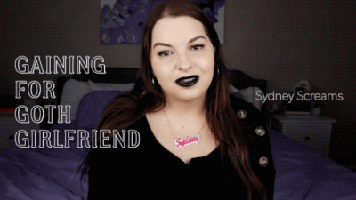 Gaining For Goth Girlfriend