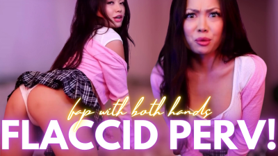 Fap With Both Hands, Flaccid Perv!