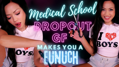 Medical School Drop Out Girlfriend Makes You A Eunuch