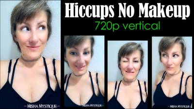 Hiccups No Makeup 720P Vertical Selfie Cam Phone Vid